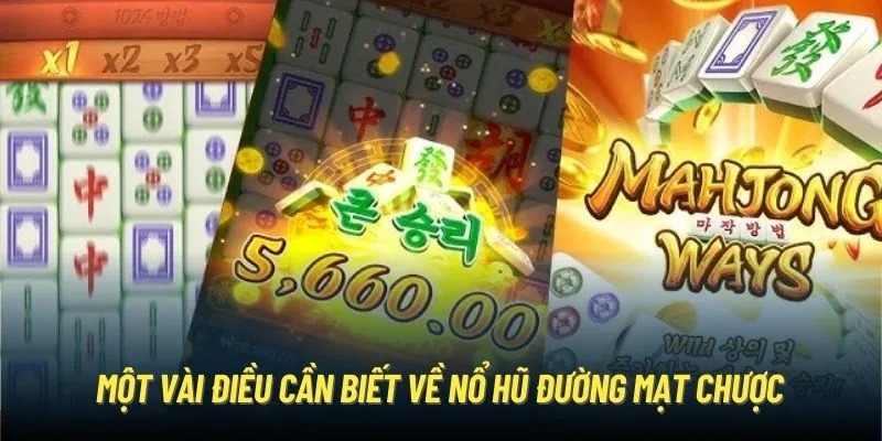 Sơ lược một số nét đặc sắc về game nổ hũ mạt chược